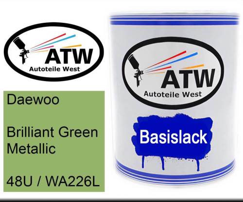 Daewoo, Brilliant Green Metallic, 48U / WA226L: 1L Lackdose, von ATW Autoteile West.